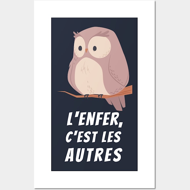 owl with a sartre quote: l&#39;enfer, c&#39;est les autres Wall Art by artbleed